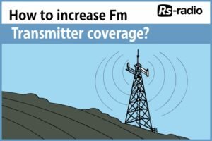How to increase FM transmitter coverage?