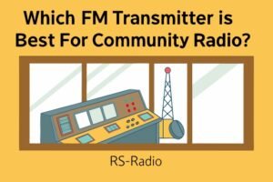 Which FM transmitter is best for community radio?