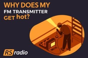 Why does my FM transmitter get hot?