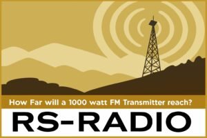 How far will a 1000 watt FM transmitter reach?
