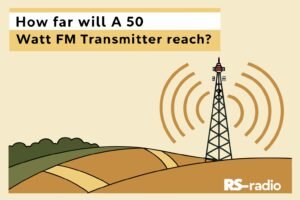 How far will a 50 watt FM transmitter reach?