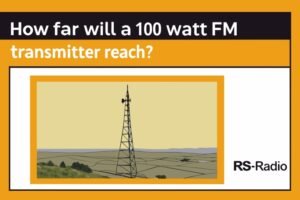 How far will a 100 watt FM transmitter reach?