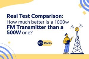Real Test Comparison: How Much Better Is a 1000W FM Transmitter Than a 500W One?