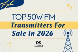 Top 50W FM Transmitters for Sale in 2026