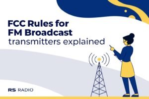 FCC Rules for FM Broadcast Transmitters Explained